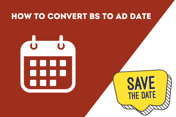How to Convert BS to AD Date 2023