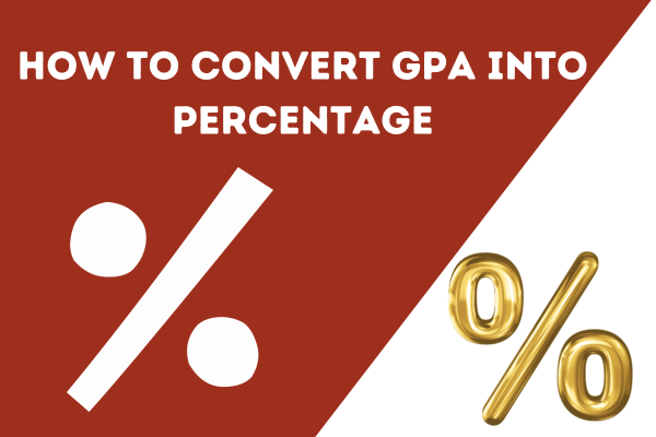 How to Convert GPA into Percentage 2023